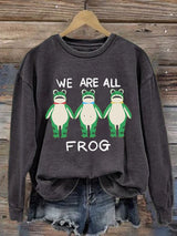 Women's We Are All Frog Printed Round Neck Sweatshirt